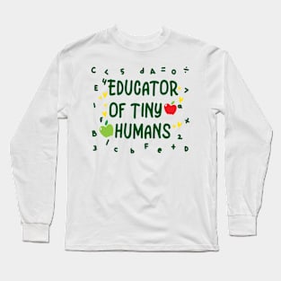 Educator of tiny humans Long Sleeve T-Shirt